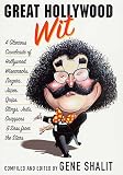 Great Hollywood Wit: A Glorious Cavalcade of Hollywood Wisecracks, Zingers, Japes, Quips, Slings, Jests, Snappers, & Sass from the Stars