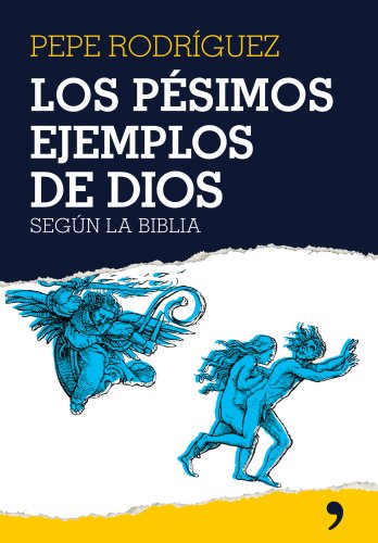 Los pésimos ejemplos de Dios (Artículo 20)