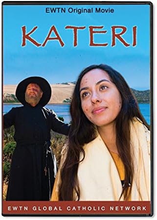 KATERI: AN EWTN ORIGINAL MOVIE FILMED ON LOCATION IN CANADA. AN EWTN 1 DISC DVD