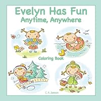 Evelyn Has Fun Anytime, Anywhere Coloring Book 1548550167 Book Cover