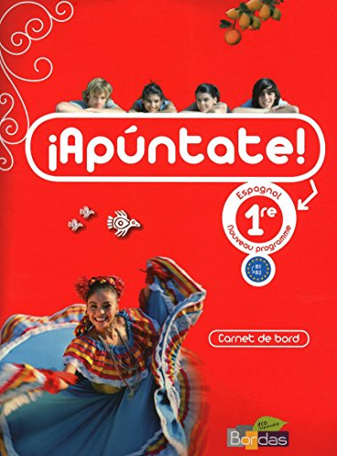 Apuntate 1re ? Carnet de bord (Éd. 2011)