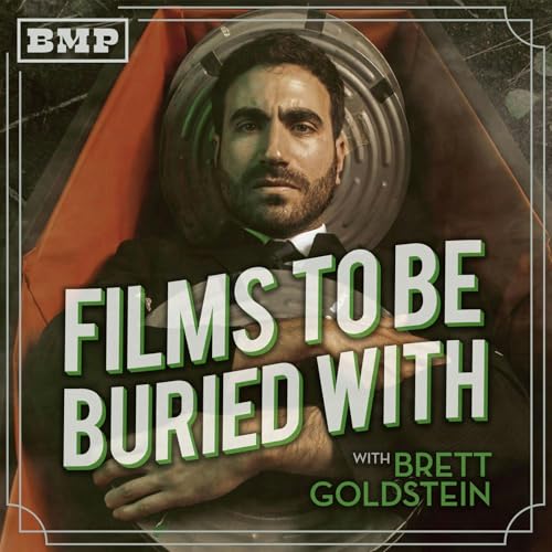 Films To Be Buried With with Brett Goldstein cover art