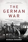 The German War: A Nation Under Arms, 1939-1945