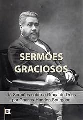Capa de Sermões Graciosos: 15 Sermões sobre a Graça de Deus, pelo Príncipe dos Pregadores