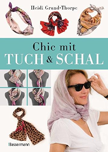 Chic mit Tuch & Schal Chic mit Tuch & Schal