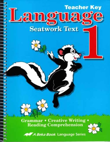 Language 1: Seatwork text : Teacher Key (A Beka Book language series)