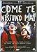 Produktbild Come te nessuno mai [IT Import]