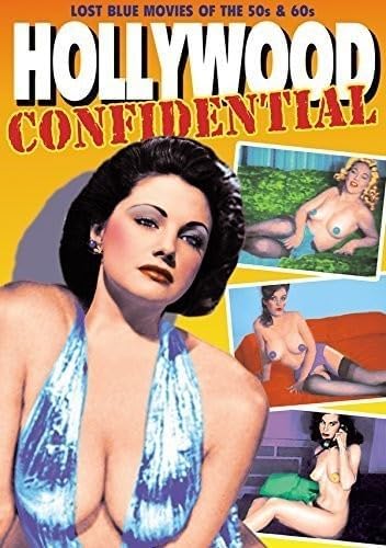 Hollywood Confidential: Lost Blue Movies of the 50s & 60s