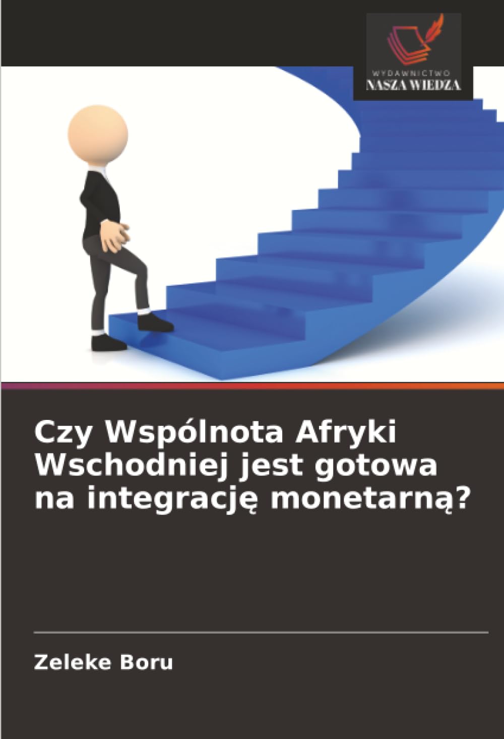 Czy Wspólnota Afryki Wschodniej jest gotowa na integracj¿ monetarn¿?