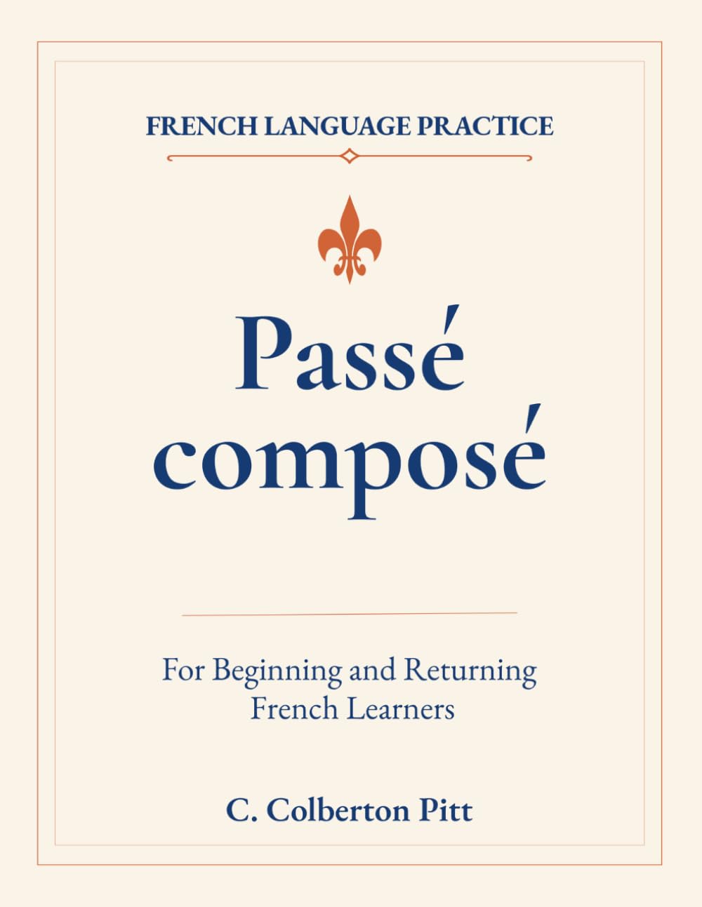 Passé composé: For Beginning and Returning French Learners