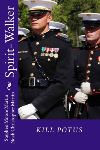 Kill Potus: Volume 1 (Spirit-Walker Mysteries)