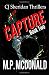Capture: A Crime Thriller (CJ Sheridan Thrillers) (Volume 2)
