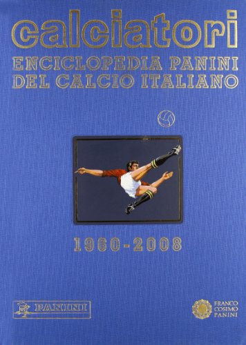 Calciatori. Enciclopedia Panini Del Calcio Italiano 2006-2008 (Vol. 12)