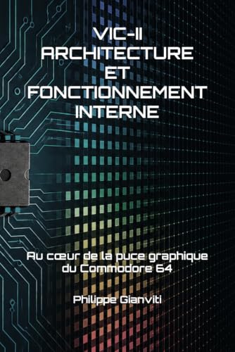 VIC-II Architecture et fonctionnement...