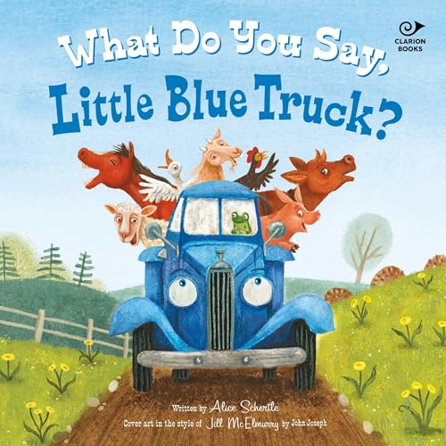 What Do You Say, Little Blue Truck? Sound Book Audiolibro Por Alice Schertle arte de portada