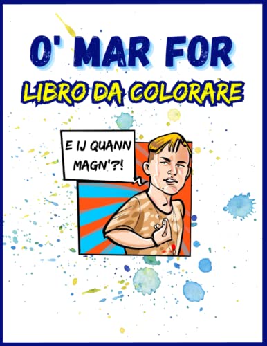 O' Mar For (Mare Fuori) - Libro da Colorare: Gadget regalo perfetto per fan adulti e bambini. Con scene e frasi iconiche della serie tv, qualche ... 'C sta o' mar for' (C'è il mare fuori)'