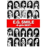E.G. SMILE -E-girls BEST-(2CD + 3Blu-ray+スマプラムービー+スマプラミュージック)