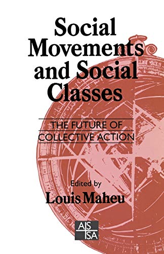 Social Movements and Social Classes: The Future of Collective Action (SAGE Studies in International Sociology)