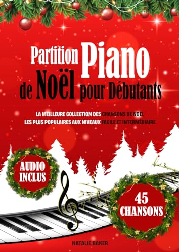 Partition Piano de Noël pour Débutants: La Meilleure...