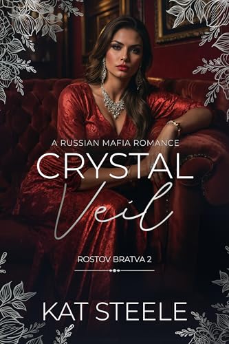 Crystal Veil: A Russian Mafia Romance (Rostov Bratva Book 2)