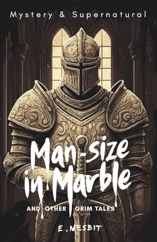 Cover of Man-Size in Marble and Other Grim Tales