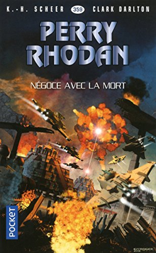 Perry Rhodan n°359 : Négoce avec la mort