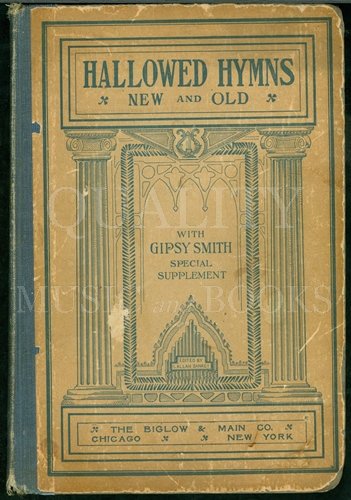 Hallowed Hymns New and Old with Gipsy Smith Special Supplement and ...