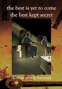 Paperback The Best Is Yet To Come/The Best Kept Secret Book