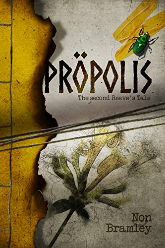 Propolis: The second Reeve's Tale (Jude of Calder Book 2) (English Edition)