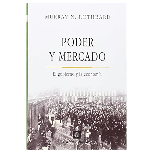 Poder Y Mercado El Gobierno Y La Economía