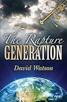 The Rapture Generation: An Easy Reader Bible Venture Series Book 1500230650 Book Cover
