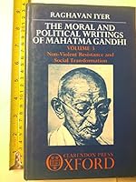 The Moral & Political Writings of Mahatma Gandhi 3: Non-violent Resistance and Social Transformation 0198247567 Book Cover