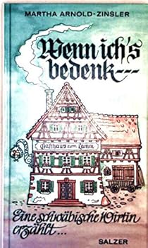 Hardcover Wenn ich's bedenk.... Eine schwäbische Wirtin erzählt [German] Book