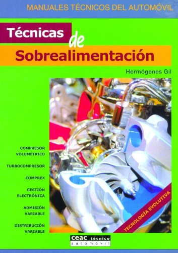 Técnicas de sobrealimentación (Manuales técnicos del automóvil) (Spanish Edition) Técnicas de sobrealimentación (Manuales técnicos del automóvil) (Spanish Edition)