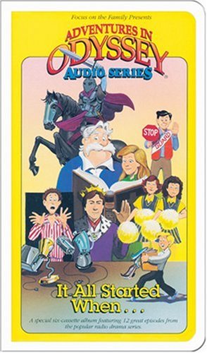 It All Started When . . . (Adventures in Odyssey)