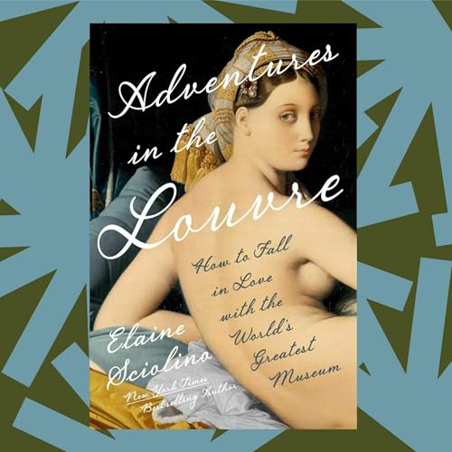 『'Adventures in the Louvre' will teach you how to fall in love with the famous museum』のカバーアート