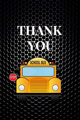 Thank You: Appreciation Gift For School Bus Driver|Thank You Gag Gift For Professional Drivers| Cute Journal For Male & Female Driver, Licensed ... For School Bus Driver (Alternative to card) image 3
