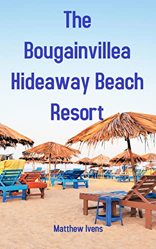 The Bougainvillea Hideaway Beach Resort English Edition Ebook Ivens Matthew Amazon Es Tienda Kindle