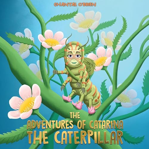 The Adventures of Catarina: The Caterpillar by Chantal O'Brien episode artwork