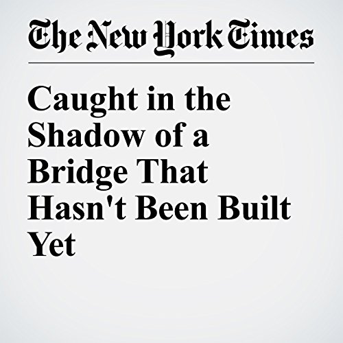 Caught in the Shadow of a Bridge That Hasn't Been Built Yet cover art