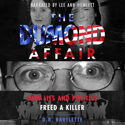 The Dumond Affair -- D.R. Bartlette