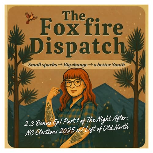 2.3 Bonus Ep! Part 1 of The Night After: NC Elections w/ Left of Old North Podcast Por  arte de portada