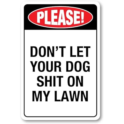 Grafkën: GR1430 Plastic Sign 18 in x 12 in: PLEASE! DON T LET YOUR DOG SHIT ON MY LAWN Cover