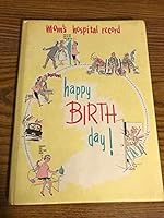 Mom's Hospital Record Happy Birth Day! B07LF1C7LB Book Cover