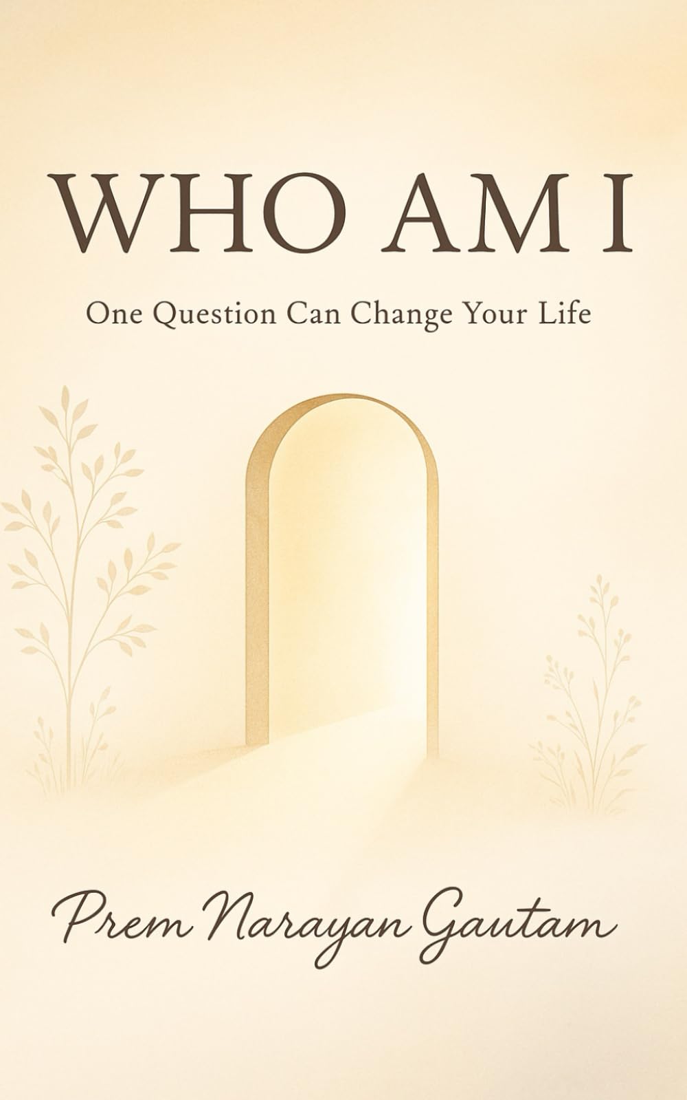 WHO AM I: One Question Can Change Your Life