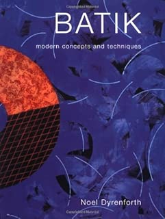 Batik: Modern Concepts and Techniques - coolthings.us