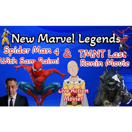 Spider Man 4 & Sam Raimi Directing? TMNT The Last Ronin Movie + New Marvel Legends cover art