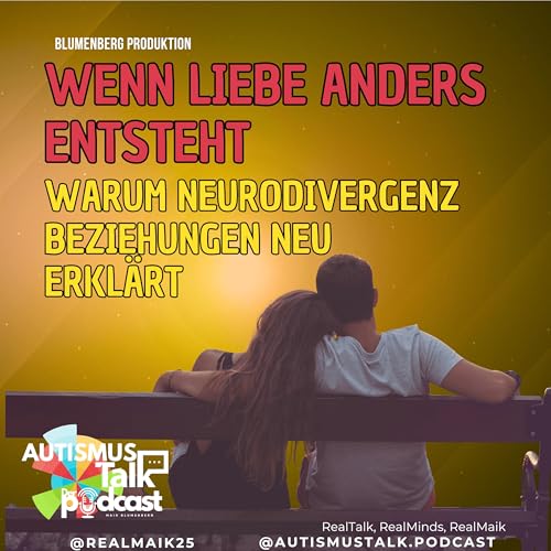Autismus Talk - Wenn Liebe anders entsteht
