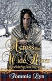Across the Wide River: Book Three: Yonvusdi (A MacLachlainn Saga 3)