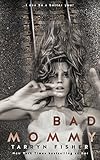 Bad Mommy